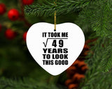 7th Birthday Took Square Root of 49 Years To Look Good - Heart Ornament