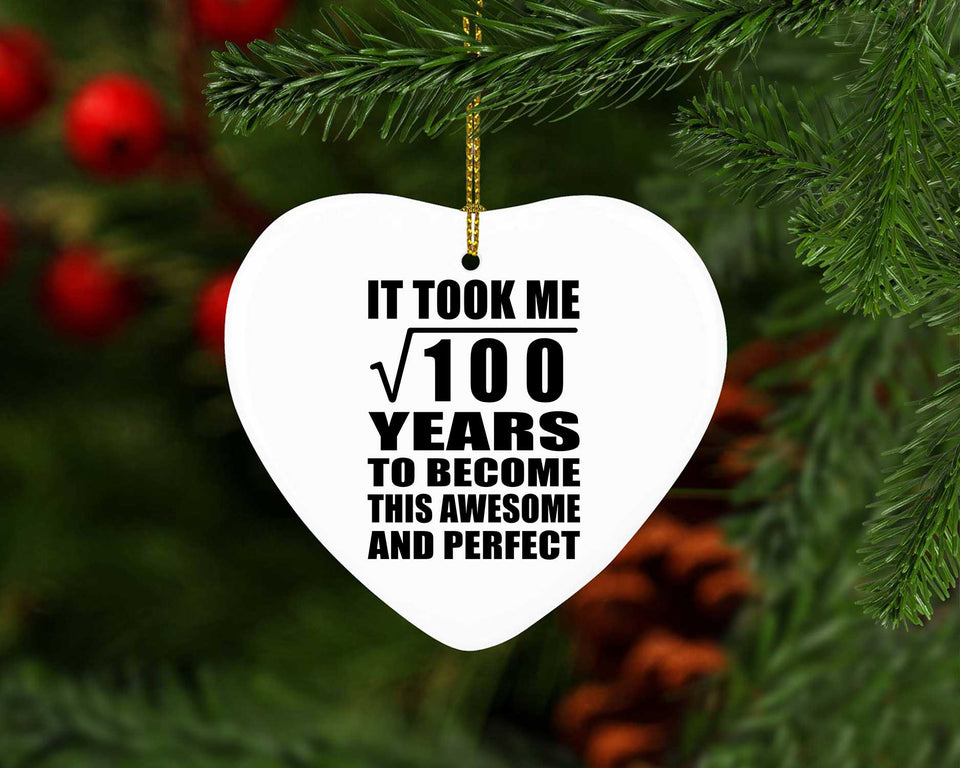 10th Birthday Took Square Root of 100 Years To Awesome - Heart Ornament