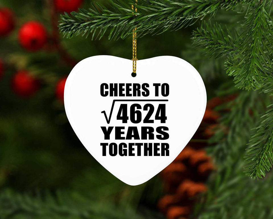68th Anniversary Cheers To Square Root of 4624 Years Together - Heart Ornament