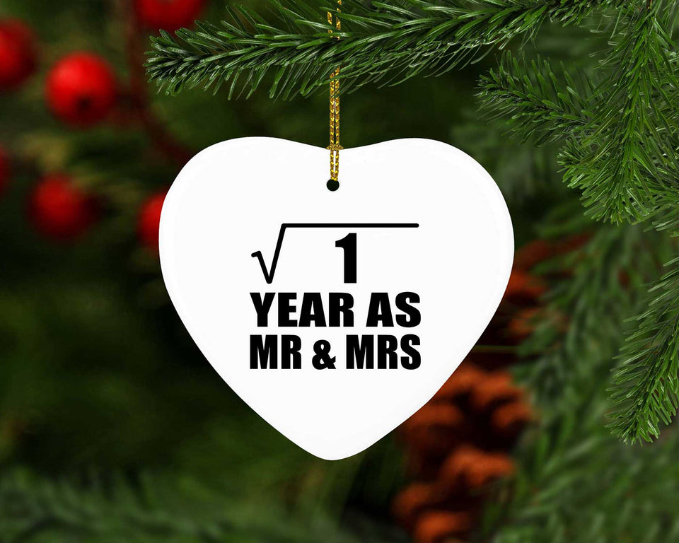 1st Anniversary Square Root of 1 Year As Mr & Mrs - Heart Ornament