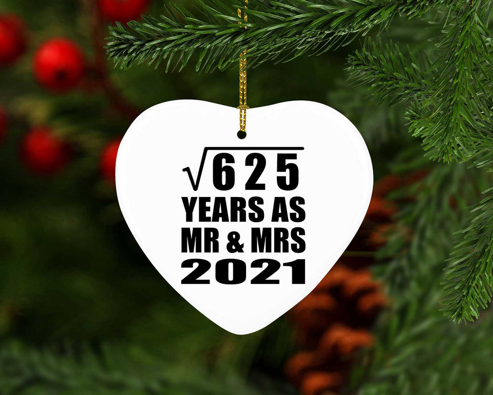 25th Anniversary Square Root of 625 Years As Mr & Mrs 2021 - Heart Ornament