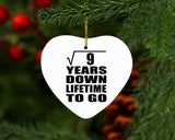3rd Anniversary Square Root of 9 Years Lifetime To Go - Heart Ornament