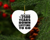 50th Anniversary Square Root of 2500 Years Lifetime To Go - Heart Ornament