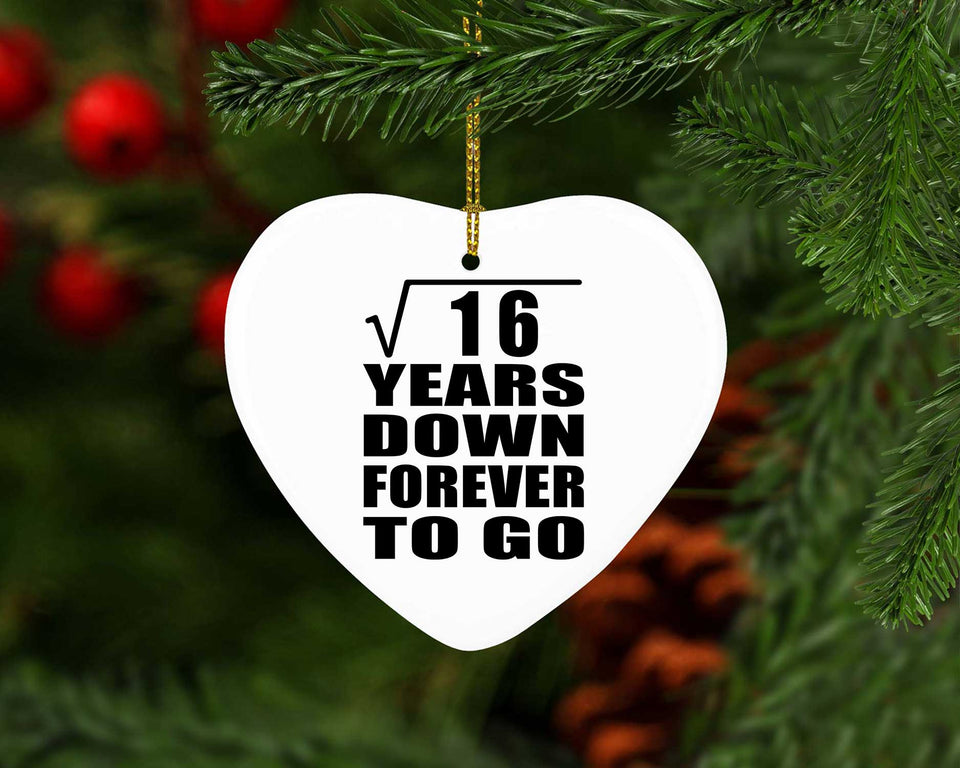 4th Anniversary Square Root of 16 Years Down Forever To Go - Heart Ornament