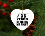 6th Anniversary Square Root of 36 Years of Being Mr Right - Heart Ornament