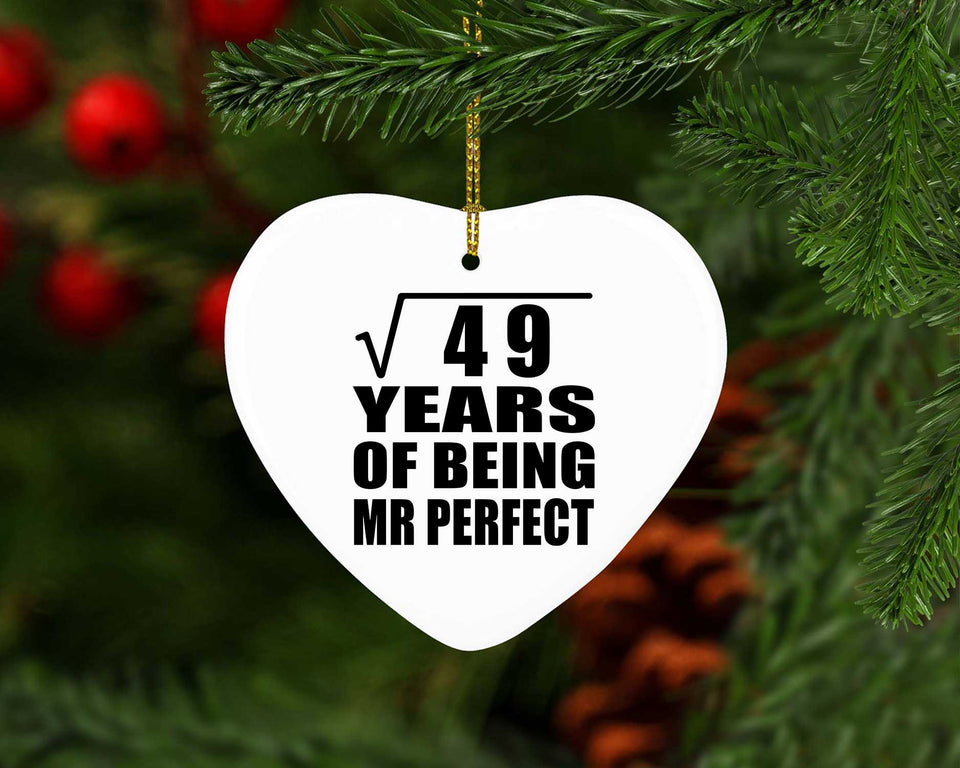 7th Anniversary Square Root of 49 Years of Mr Perfect - Heart Ornament