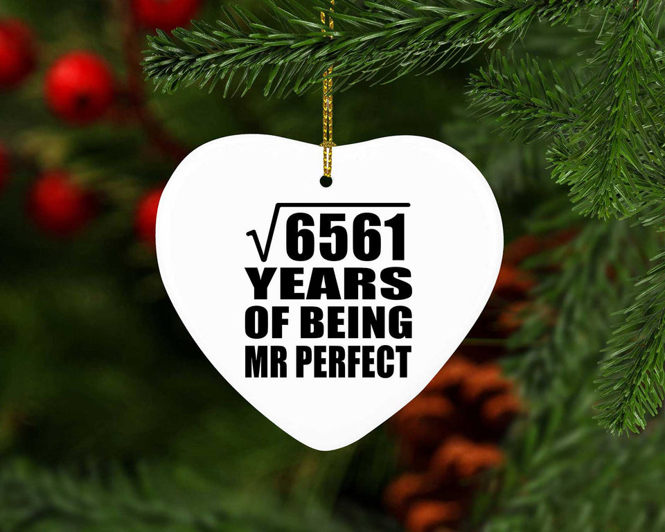81st Anniversary Square Root of 6561 Years of Mr Perfect - Heart Ornament