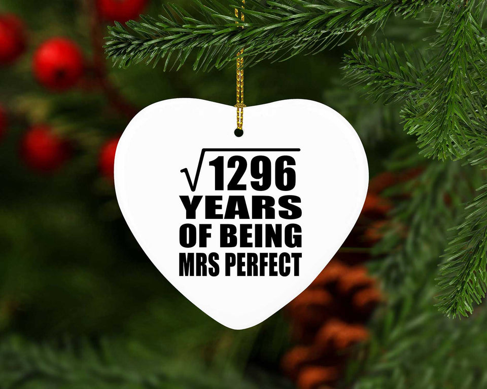 36th Anniversary Square Root of 1296 Years of Mrs Perfect - Heart Ornament