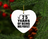 5th Anniversary Square Root of 25 Years of Mrs Perfect - Heart Ornament