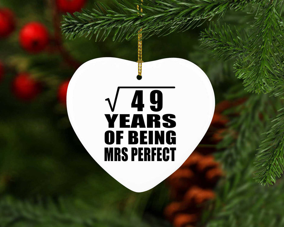 7th Anniversary Square Root of 49 Years of Mrs Perfect - Heart Ornament