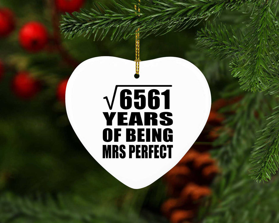 81st Anniversary Square Root of 6561 Years of Mrs Perfect - Heart Ornament