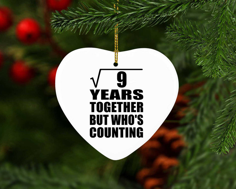 3rd Anniversary Square Root of 9 Years Who's Counting - Heart Ornament
