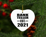 Bank Teller Established EST. 2021 - Heart Ornament