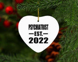 Psychiatrist Established EST. 2022 - Heart Ornament