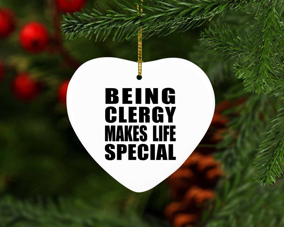 Being Clergy Makes Life Special - Heart Ornament