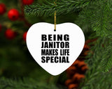 Being Janitor Makes Life Special - Heart Ornament
