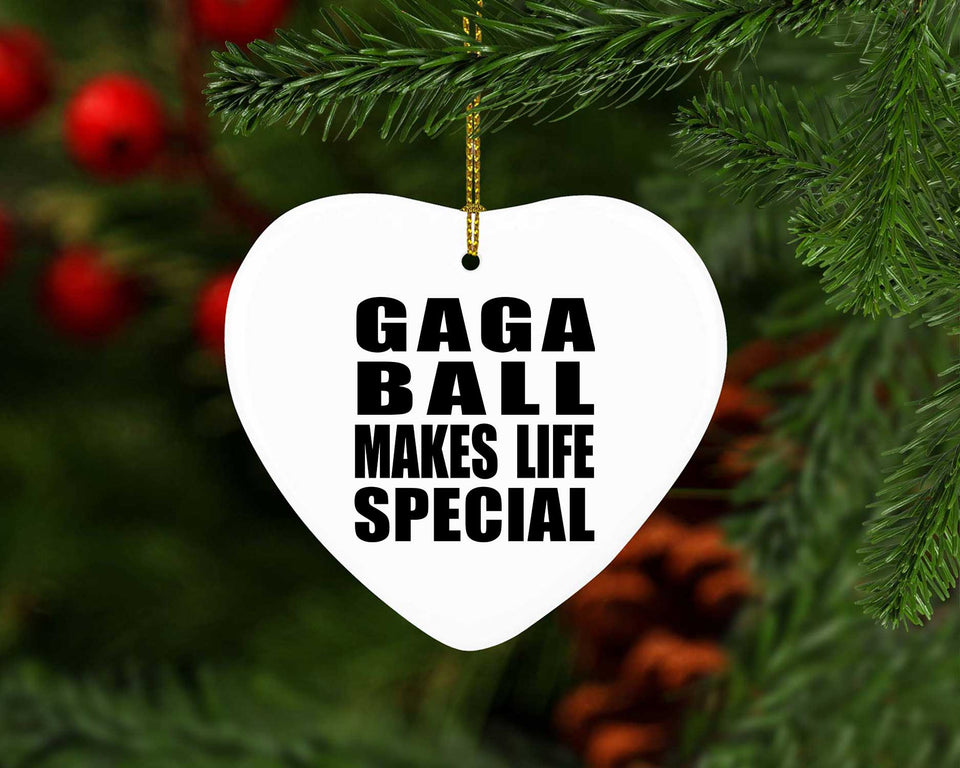 Gaga Ball Makes Life Special - Heart Ornament