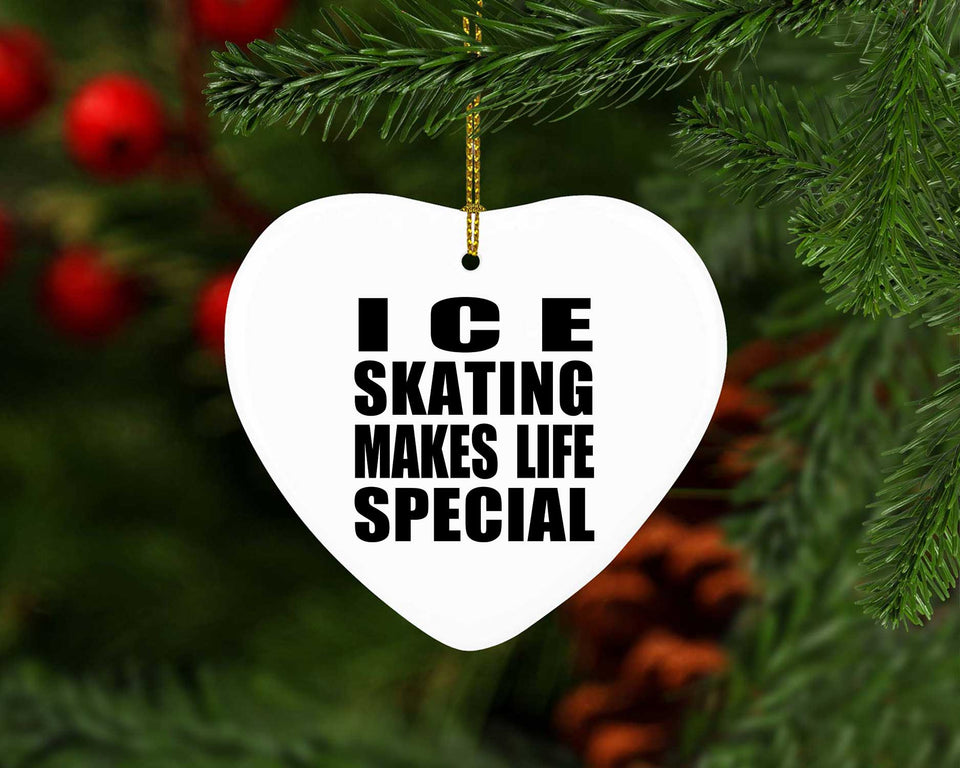 Ice Skating Makes Life Special - Heart Ornament