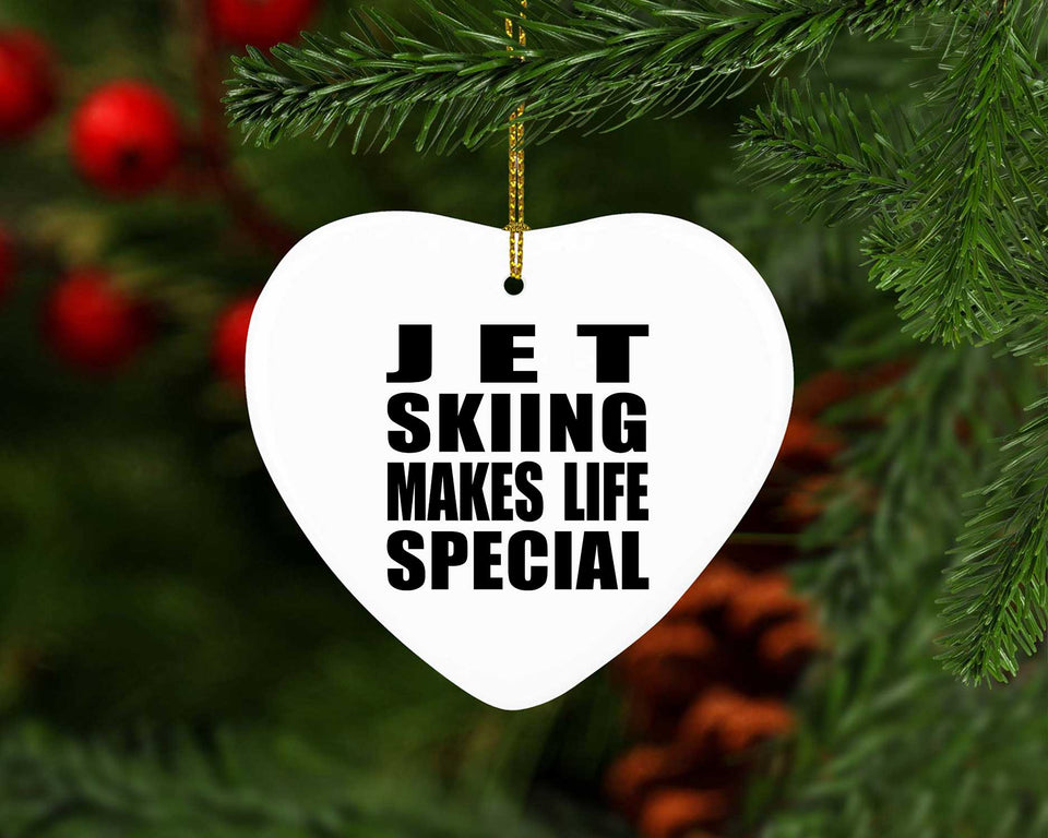 Jet Skiing Makes Life Special - Heart Ornament
