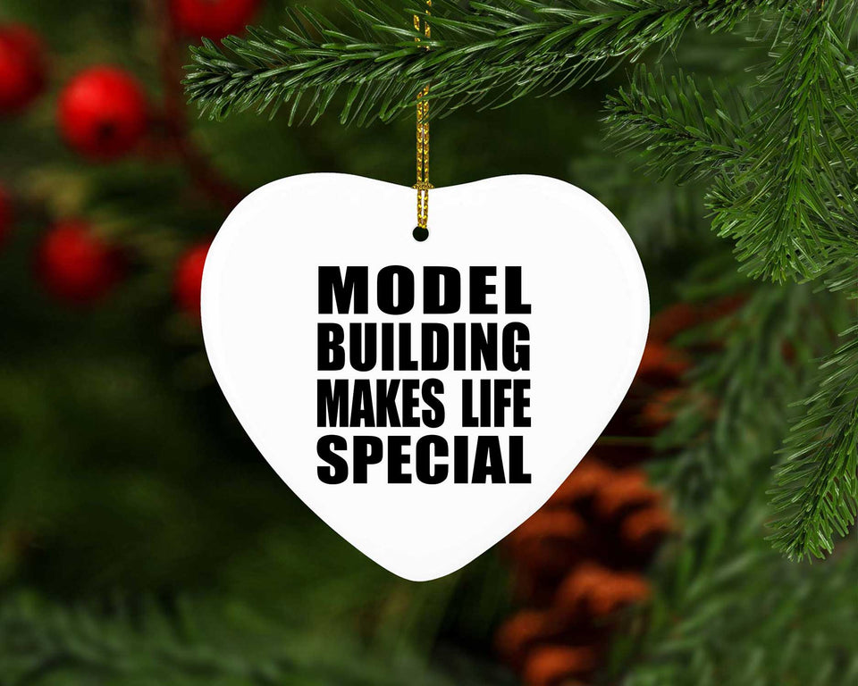 Model Building Makes Life Special - Heart Ornament