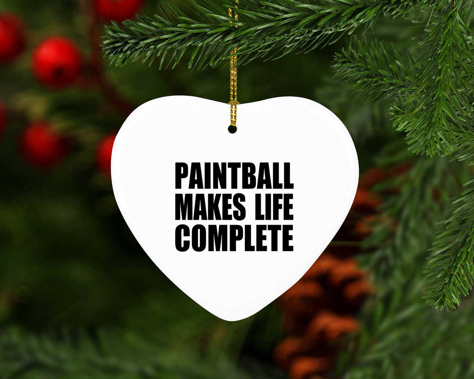 Paintball Makes Life Complete - Heart Ornament