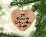 75th Anniversary 75 Years Of Being Mrs Right - Heart Ornament C