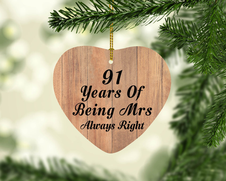 91st Anniversary 91 Years Of Being Mrs Always Right - Heart Ornament C