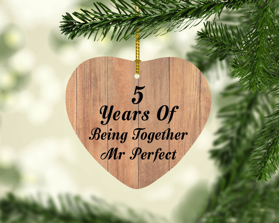 5th Anniversary 5 Years Of Being Mr Perfect - Heart Ornament C