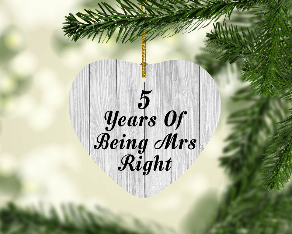5th Anniversary 5 Years Of Being Mrs Right - Heart Ornament F
