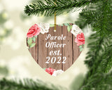 Parole Officer Established Est. 2022 - Heart Ornament B