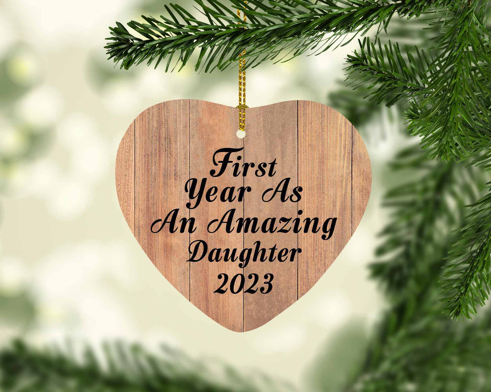 First Year As An Amazing Daughter 2023 - Heart Ornament C