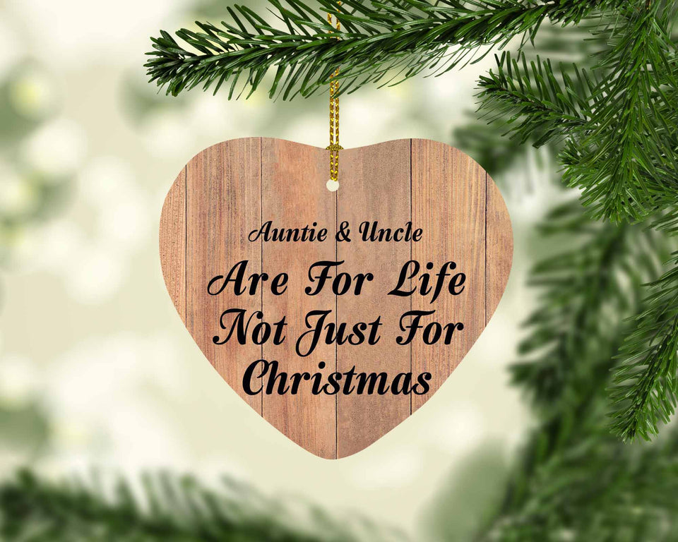 Auntie & Uncle Are For Life Not Just For Christmas - Heart Ornament C