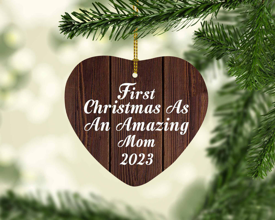 First Christmas As An Amazing Mom 2023 - Heart Ornament D