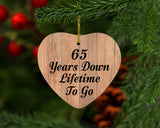 65th Anniversary 65 Years Down Lifetime To Go - Heart Ornament C