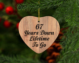 67th Anniversary 67 Years Down Lifetime To Go - Heart Ornament C