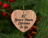 87th Anniversary 87 Years Down Lifetime To Go - Heart Ornament C