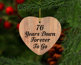 76th Anniversary 76 Years Down Forever To Go - Heart Ornament C