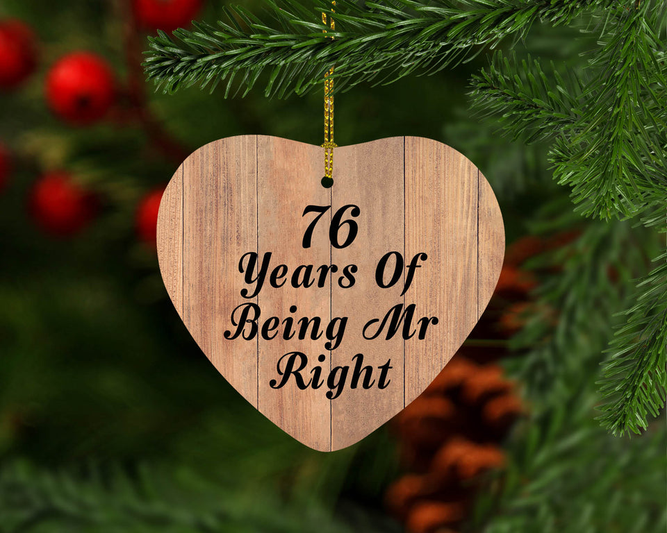 76th Anniversary 76 Years Of Being Mr Right - Heart Ornament C