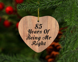 85th Anniversary 85 Years Of Being Mr Right - Heart Ornament C