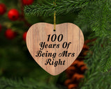 100th Anniversary 100 Years Of Being Mrs Right - Heart Ornament C