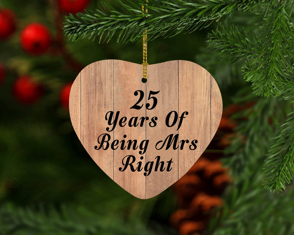 25th Anniversary 25 Years Of Being Mrs Right - Heart Ornament C