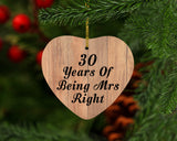 30th Anniversary 30 Years Of Being Mrs Right - Heart Ornament C