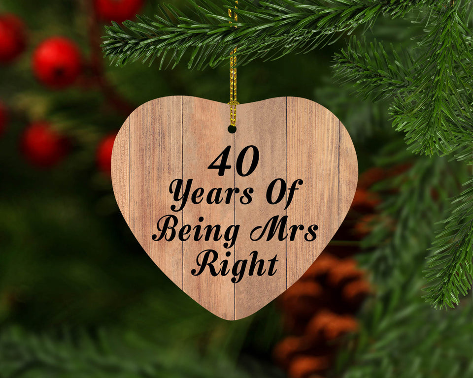 40th Anniversary 40 Years Of Being Mrs Right - Heart Ornament C
