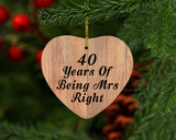 40th Anniversary 40 Years Of Being Mrs Right - Heart Ornament C