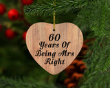 60th Anniversary 60 Years Of Being Mrs Right - Heart Ornament C