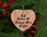 84th Anniversary 84 Years Of Being Mrs Right - Heart Ornament C