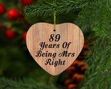 89th Anniversary 89 Years Of Being Mrs Right - Heart Ornament C