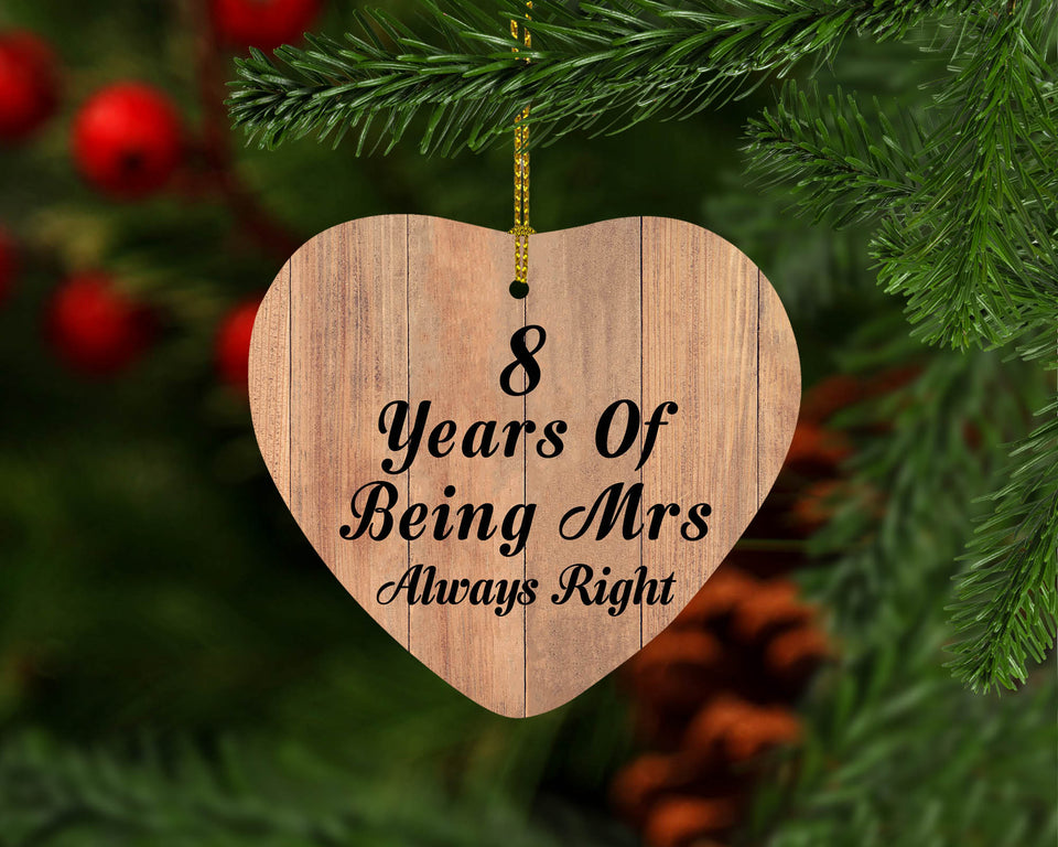 8th Anniversary 8 Years Of Being Mrs Always Right - Heart Ornament C