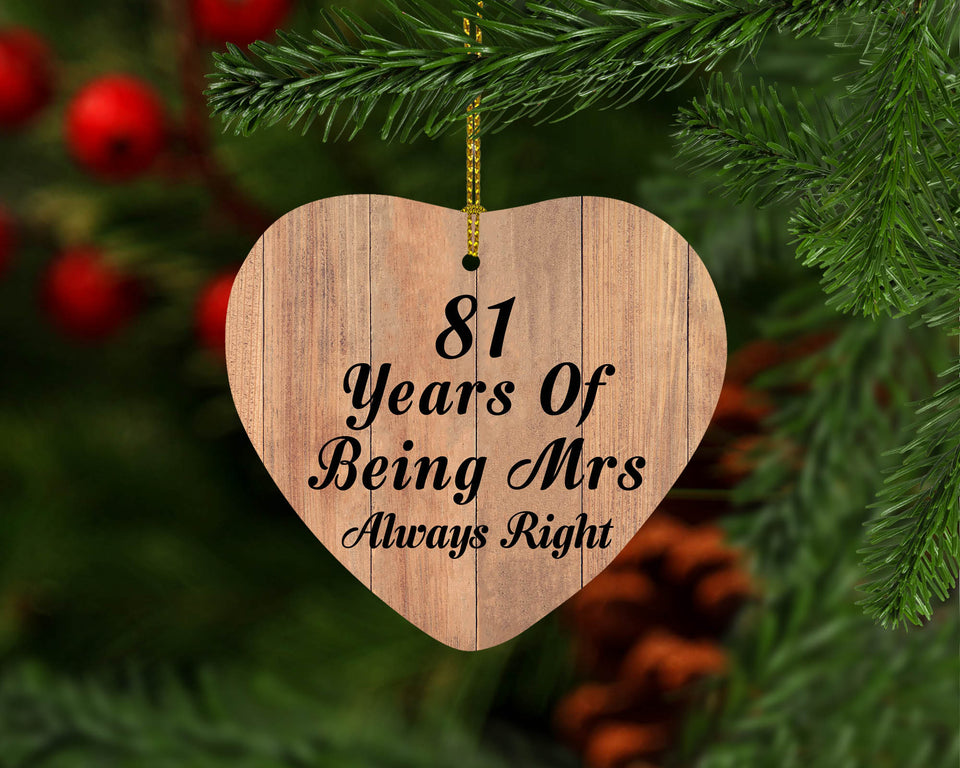 81st Anniversary 81 Years Of Being Mrs Always Right - Heart Ornament C