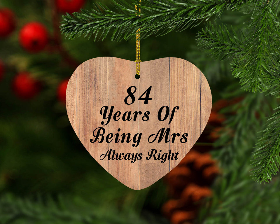 84th Anniversary 84 Years Of Being Mrs Always Right - Heart Ornament C